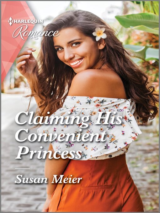 Title details for Claiming His Convenient Princess by Susan Meier - Available